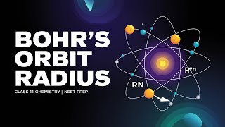 Calculation of Bohrs Radius  Structure Of Atom  Class 11 Chemistry Chapter 2  CBSE 202425 [upl. by Sreip214]