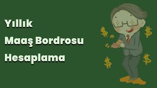 Yıllık Maaş Bordrosu Hesaplama [upl. by Laban]