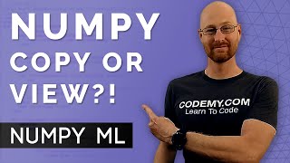 Numpy Array Copy Vs View  Numpy For Machine Learning 4 [upl. by Sallad892]