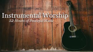 Worship Guitar  12 Hours of Top Worship Songs [upl. by Krell611]