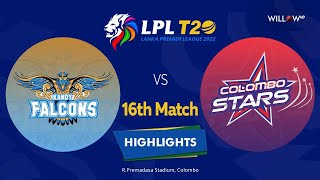 Highlights 16th Match Kandy Falcons vs Colombo Stars 16th Match  Kandy Falcons vs Colombo Stars [upl. by Assilen488]