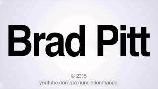 How to Pronounce Brad Pitt [upl. by Airenahs]