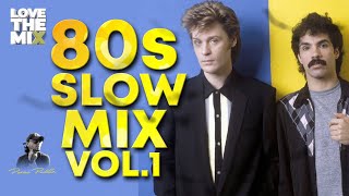 80s SLOW MIX VOL 1  80s Classic Hits  Ochentas Mix by Perico Padilla 80smix 80s 80smusic [upl. by Zaraf]