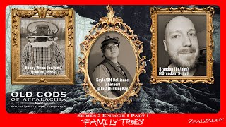 Old Gods of Appalachia RPG – Series 3 – Episode 1 Part 1 “Family Trees” [upl. by Naujuj]