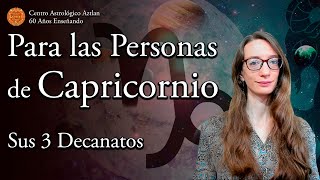 Para las Personas de Capricornio  Sus 3 Decanatos [upl. by Bocyaj]