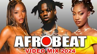 NAIJA AFROBEAT VIDEO MIX 2024🔥LATEST AFROBEAT JAMS OF 2024💧BEST AFROBEAT MIX 2024🎉AYRA BURNA 15 [upl. by Ahsiuqel]