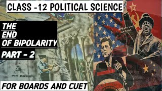 THE END OF BIPOLARITY  PART 2 CHAPTER  1 CLASS 12th  POLITICAL SCIENCE [upl. by Eiramenna42]