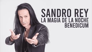 CANCIÓN Sandro Rey  La Magia de la Noche Benedicum Bendiciones y Buenas Noches [upl. by Shaughnessy179]