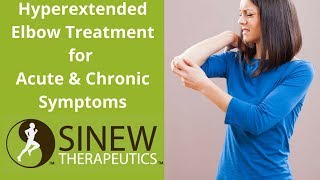 Hyperextended Elbow Treatment for Acute and Chronic Stage Symptoms [upl. by Olav]