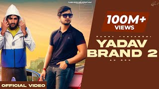 YADAV BRAND 2  Sunny Yaduvanshi ftAK Rok I Nitesh Ujoli I Flame Music I Latest haryanvi songs 2022 [upl. by Legim]