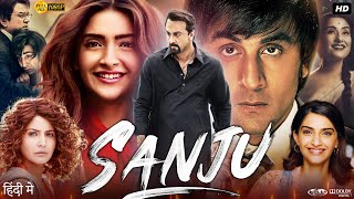 Sanju Full Movie  Ranbir Kapoor  Sonam Kapoor  Vicky Kaushal  Paresh Rawal  Review amp Facts [upl. by Ainorev]