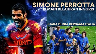 Kisah Perjalanan Karir Simone Perrotta Yang Berakhir dengan Gelar Piala Dunia [upl. by Aerda]