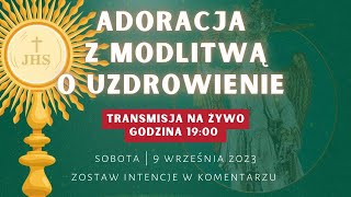 Adoracja z modlitwą o uzdrowienie  Rycerka Górna  Ksiądz Mateusz Szerszeń  9 września 2023￼ [upl. by Ahsoem]