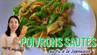 POIVRONS SAUTÉS au Fu à la Japonaise 🫑  Recette Japonaise Végétale [upl. by Mara753]