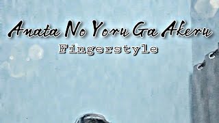 ANATA NO YORU GA AKERU MADE  Fingerstyle [upl. by Eyahs]