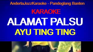 KARAOKE  ALAMAT PALSU  AYU TING TING [upl. by Johan]