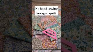 Sew your own Liberty hexagon quilt with no hand sewing in sight quiltingtutorial quilting [upl. by Lahcar826]