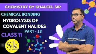 Hydrolysis of Covalent Halides  Chemical Bonding  Lecture 18  Class 11 [upl. by Olumor]