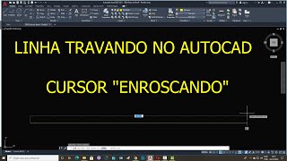 Linha Travando no AutoCad Cursor enroscando AutoCad  2020 [upl. by Ingmar598]