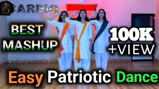 Easy Patriotic Dance Mashup  Best Republic day Dance  Best Petriotic Mashup 2024  Mix Song Dance [upl. by Cired]