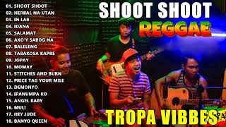 TROPA VIBES TOP 10 REGGAE SONG PLAYLIST💖REGGAE NONSTOP COLLECTION 2023  SHOOT SHOOT ANGEL BABY [upl. by Maighdlin175]