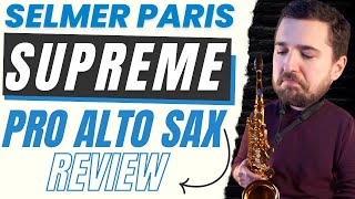 Selmer Supreme Alto Sax Honest Review [upl. by Llenahs]