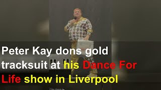 Peter Kay dons gold tracksuit at his Dance For Life show in Liverpool [upl. by Anissa]