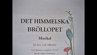 Det himmelska bröllopet  Musikal 20241116 [upl. by Ennis927]