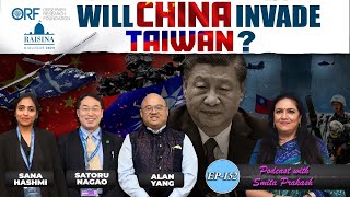 EP152  Will China invade Taiwan Decoding Strategies of India Japan and US ORFDelhi [upl. by Aida958]