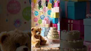 Khúc Hát Mừng Sinh Nhật  Happy Birthday To You Remix [upl. by Tepper]