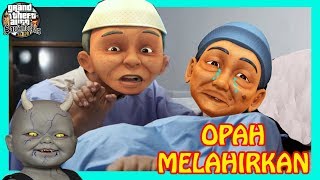 Opah Melahirkan Anak Bert4nduk  GTA LUCU DYOM [upl. by Euk]