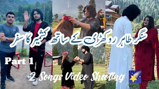 Day 1  Vlog With Tahir Rokhri  Kashmir Tour  Songs Shooting  Neelum Valley amp Arang Kel [upl. by Olvan]