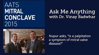 Heart Palpitations and Mitral Valve Disease with Dr Vinay Badhwar [upl. by Anyrtak]