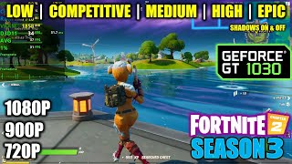 GT 1030  Fortnite Chapter 2  Season 3  1080p 900p 720p  All Settings [upl. by Gabler668]