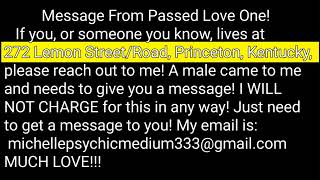 ATTENTION Message From Past Loved One 272 Lemon StreetRoad Princeton Kentucky [upl. by Acira]