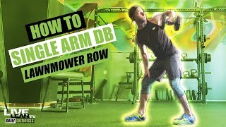 How To Single Arm Dumbbell Lawnmower Row [upl. by Eanrahc]