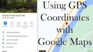 Using GPS Coordinates with Google Maps PC and Mobile Device [upl. by Bobker]