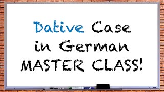 German Dative Case Master Class  Everything You Will Ever Need to Know [upl. by Ecallaw]