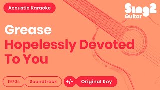 Olivia NewtonJohn  Hopelessly Devoted To You Acoustic Karaoke [upl. by Eedna23]