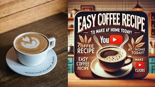 EASY Coffee Recipe to Make at Home Today [upl. by Votaw138]