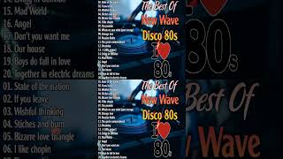 New Best Greatest Hits of New Wave Disco 80s Nonstop Remix 2024 [upl. by Dnaloy]