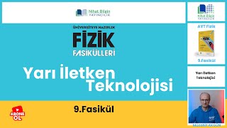 Modern Fiziğin Teknolojik Uygulamaları 2 Yarı iletken Teknolojisi  9FASİKÜL AYT  2024 [upl. by Ardnikal]