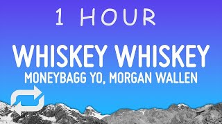 Moneybagg Yo  WHISKEY WHISKEY Lyrics ft Morgan Wallen  1 hour [upl. by Rianon100]