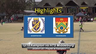 20240720  U16 Kempton vs HTS Middelburg  Highlights [upl. by Lindsey]