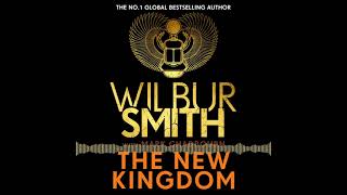 The New Kingdom by Wilbur Smith  Audiobook sample [upl. by Curcio]