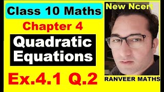 Class 10 Maths  Ex41 Q2 Chapter 4  Quadratic Equations  NEW NCERT  Ranveer Maths 10 [upl. by Yvan367]