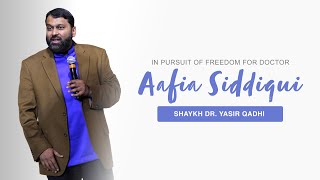 In Pursuit of Freedom for Doctor Aafia Siddiqui  Dr Fowzia Siddiqui Sen Mushtaq Khan Yasir Qadhi [upl. by Mcmahon]