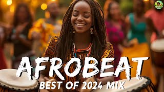 AFROBEAT MIX 2024 🔥 The Best And Latest Afrobeat Of 2024 l BURNA BOY REMA AYRA STARR ASAKE [upl. by Paddie]