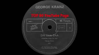 George Kranz  Din Daa Daa Trommeltanz US Mix [upl. by Dory]