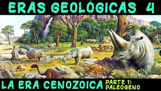 ERAS GEOLÓGICAS 4 Era Cenozoica 1ª parte El Periodo Paleógeno  El auge de los mamíferos [upl. by Lotti666]